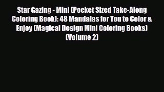 [PDF Download] Star Gazing - Mini (Pocket Sized Take-Along Coloring Book): 48 Mandalas for
