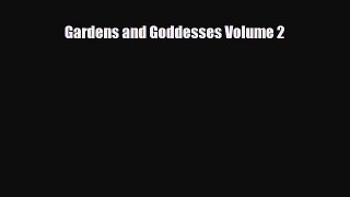 [PDF Download] Gardens and Goddesses Volume 2 [Read] Online