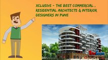 XCLUSIVE - THE BEST COMMERCIAL & RESIDENTIAL ARCHITECTS & INTERIOR DESIGNERS IN PUNE