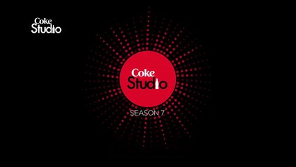 Coke Studio Pakistan, Season 7, Episode 5, Promo Full Hd Songs 2016