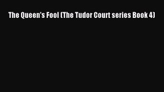 The Queen's Fool (The Tudor Court series Book 4)  Read Online Book