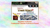 Trademiner Stocks Futures & Forex!