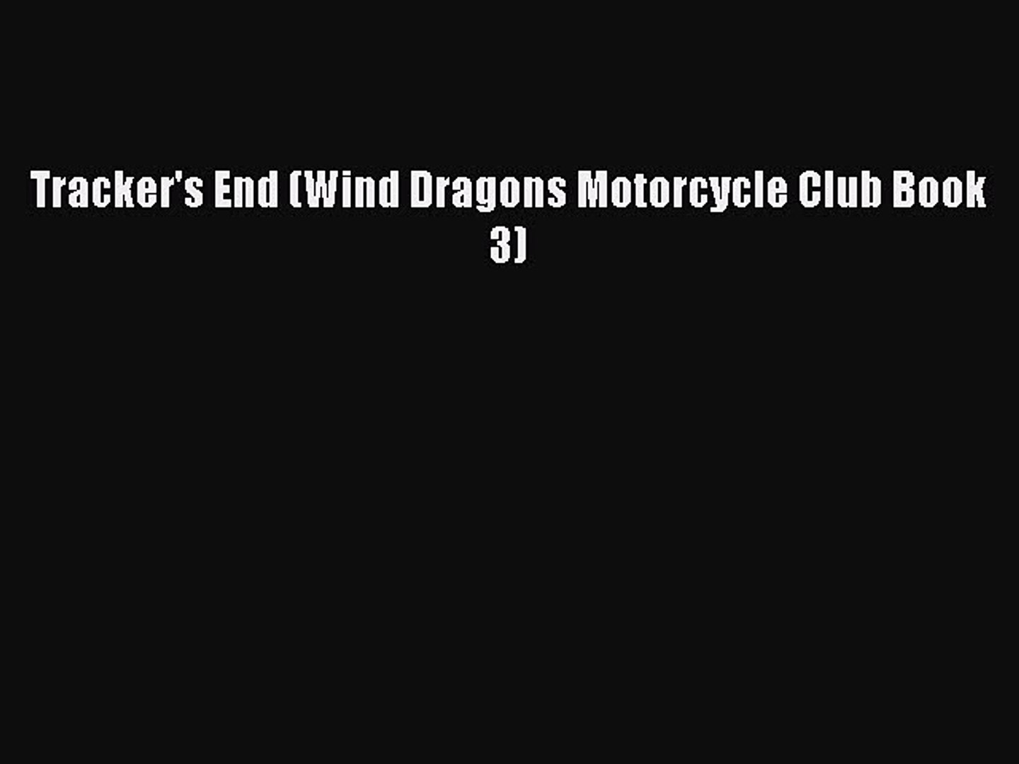 Tracker's End (Wind Dragons Motorcycle Club Book 3)  Free Books