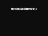 (PDF Download) Matrix Analysis of Structures PDF