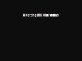 A Notting Hill Christmas  Free Books