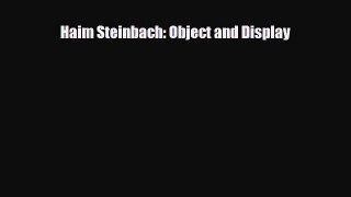 [PDF Download] Haim Steinbach: Object and Display [PDF] Online