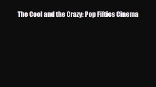 [PDF Download] The Cool and the Crazy: Pop Fifties Cinema [Download] Full Ebook