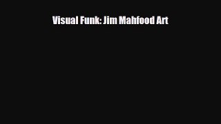 [PDF Download] Visual Funk: Jim Mahfood Art [Read] Full Ebook
