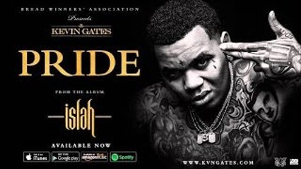 Kevin Gates - Pride (Official Audio)