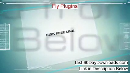 Fly Plugins Review and Risk Free Access (Before You Buy)