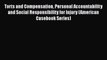 Torts and Compensation Personal Accountability and Social Responsibility for Injury (American