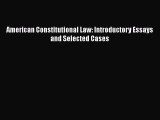 (PDF Download) American Constitutional Law: Introductory Essays and Selected Cases Read Online