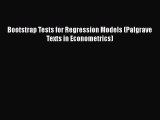 [PDF Download] Bootstrap Tests for Regression Models (Palgrave Texts in Econometrics) [Download]