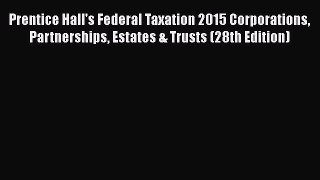 (PDF Download) Prentice Hall's Federal Taxation 2015 Corporations Partnerships Estates & Trusts