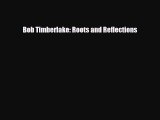 [PDF Download] Bob Timberlake: Roots and Reflections [Download] Full Ebook