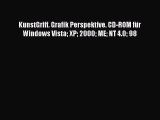 [PDF Download] KunstGriff. Grafik Perspektive. CD-ROM für Windows Vista XP 2000 ME NT 4.0 98