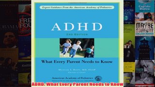 Download PDF  ADHD What Every Parent Needs to Know FULL FREE