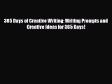 [PDF Download] 365 Days of Creative Writing: Writing Prompts and Creative Ideas for 365 Days!