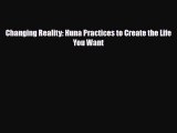 [PDF Download] Changing Reality: Huna Practices to Create the Life You Want [PDF] Full Ebook