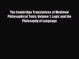 [PDF Download] The Cambridge Translations of Medieval Philosophical Texts: Volume 1 Logic and
