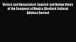 Victors and Vanquished: Spanish and Nahua Views of the Conquest of Mexico (Bedford Cultural