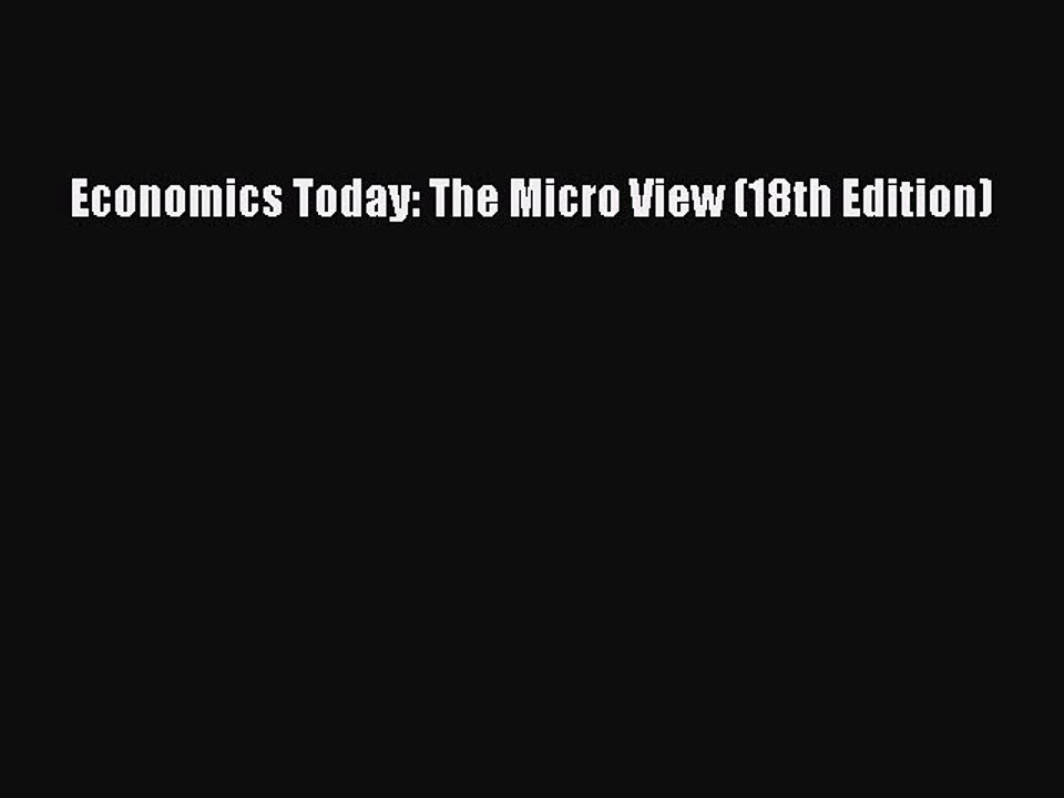 (PDF Download) Economics Today: The Micro View (18th Edition) Read Online