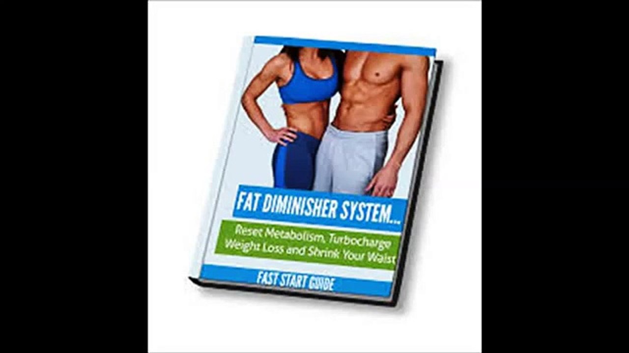 Fat Diminisher System Review - lose weight fast and healthy