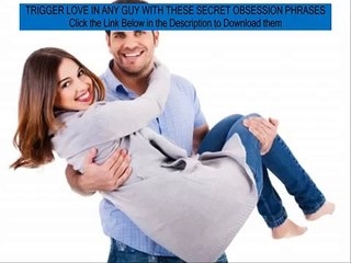 how to make a guy love you - Obsession Phrases: Make him Fall In Love