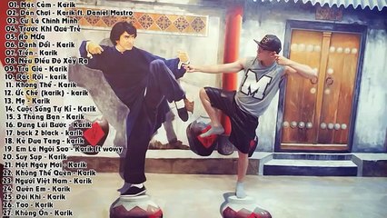 Tuyển Tập Những Bài hát Tâm Trạng Nhất Của Karik 2015