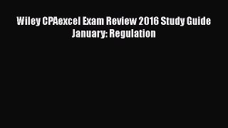 PDF Download Wiley CPAexcel Exam Review 2016 Study Guide January: Regulation Read Online