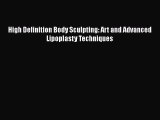 [Téléchargement PDF] High Definition Body Sculpting: Art and Advanced Lipoplasty Techniques