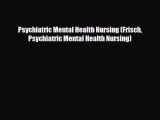 [PDF Download] Psychiatric Mental Health Nursing (Frisch Psychiatric Mental Health Nursing)