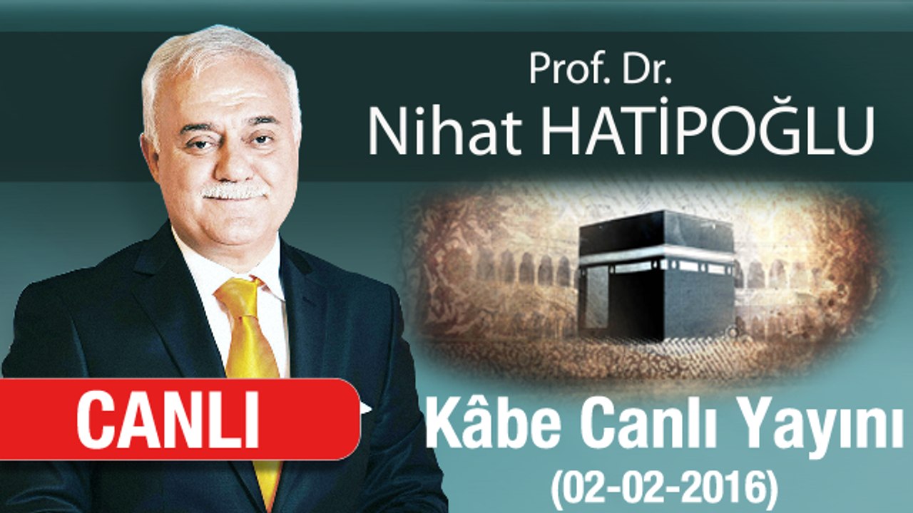 Nihat Hatipoğlu İle Kabe Canlı Yayını - 1