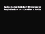 [PDF Download] Healing the Hurt Spirit: Daily Affirmations for People Who Have Lost a Loved