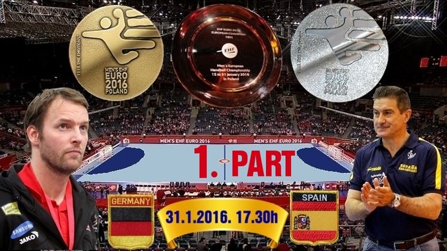 1 PART 2016 POLAND European Men's Handball Championship GERMANY ESPANA BALONMANO ГАНДБОЛ Tauron Arena Kraków
