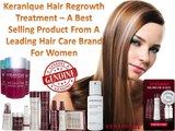 Keranique Customer Service -Keranique Hair Regrowth Treatment – A Best Selling Product From A Leading Hair Care Brand For Women