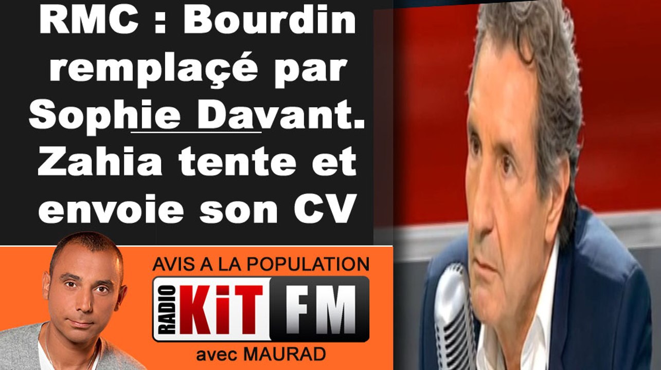 RMC : BOURDIN A LA RETRAITE POUR SOPHIE DAVANT... ZAHIA ENVOIE 1 CV!