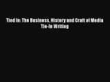Tied In: The Business History and Craft of Media Tie-In Writing  Free Books