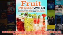 Download PDF  Fruit Infused Water Quick and Easy Vitamin Water Recipes for Weight Loss Health and Detox FULL FREE