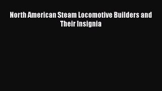 [PDF Download] North American Steam Locomotive Builders and Their Insignia [PDF] Full Ebook