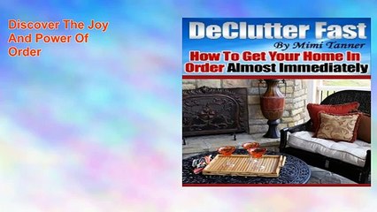 Declutter Fast - How To Get Your Home In Order Almost Immediately!
