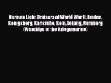 [PDF Download] German Light Cruisers of World War II: Emden Konigsberg Karlsruhe Koln Leipzig