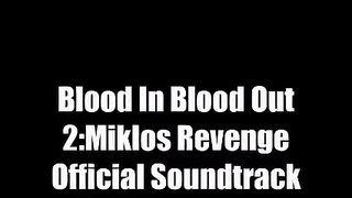 Blood In Blood Out 2-Official Soundtrack-West Side Rydaz