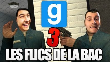 LES FLICS DE LA BAC 3 - Garry's Mod RP