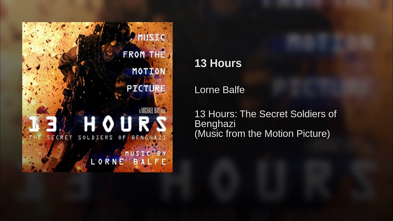 13 Hours: The Secret Soldiers of Benghazi Soundtrack 13 13 Hours, Lorne Balfe