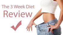 How to lose 20 Pounds in 3 Weeks ! - The 3 Week Diet Review