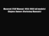[PDF Download] Maserati 250F Manual: 1954-1960 (all models) (Haynes Owners Workshop Manuals)