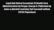 Legal And Ethical Essentials Of Health Care Administration by Pozgar George D. Published by