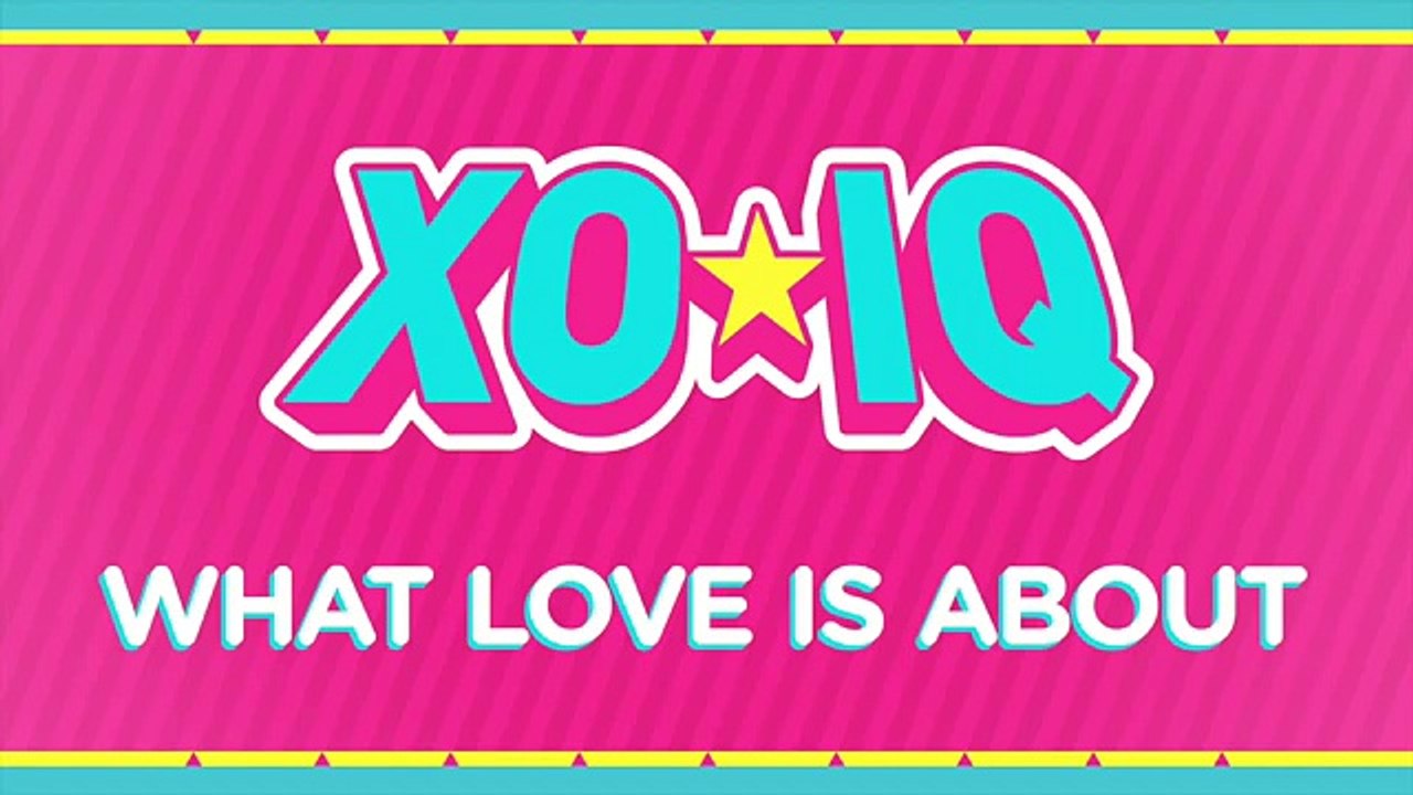 XO-IQ - What Love Is About [Official Audio | From the TV Series Make It Pop]