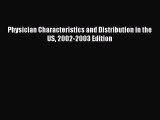 Physician Characteristics and Distribution in the US 2002-2003 Edition Read Online PDF